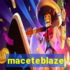 maceteblaze