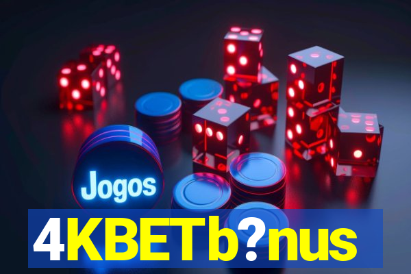 4KBETb?nus