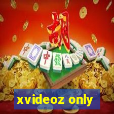 xvideoz only