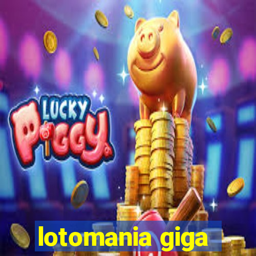 lotomania giga