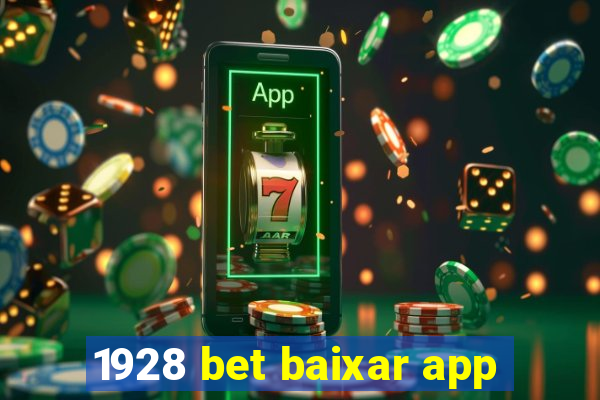 1928 bet baixar app