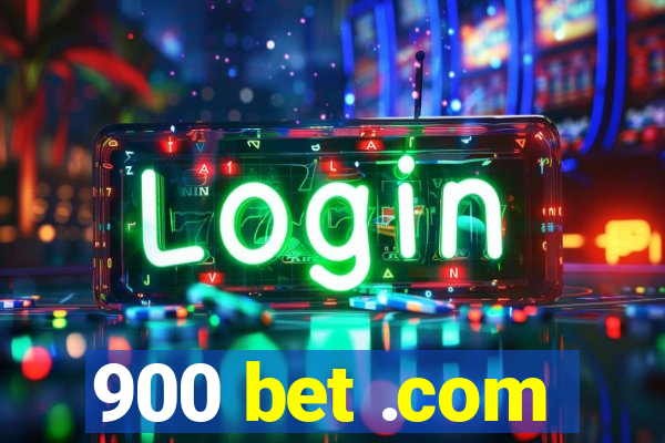 900 bet .com