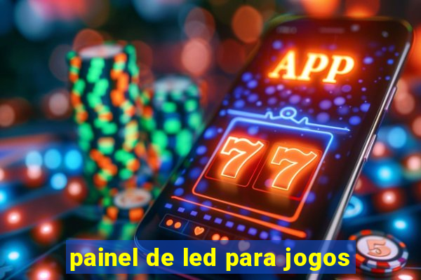 painel de led para jogos