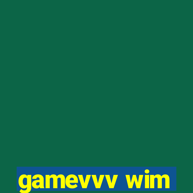 gamevvv wim