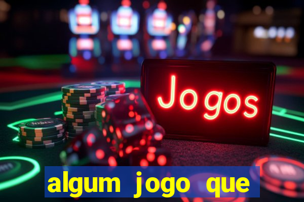 algum jogo que ganha dinheiro sem precisar depositar