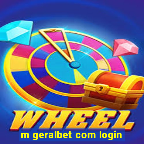 m geralbet com login