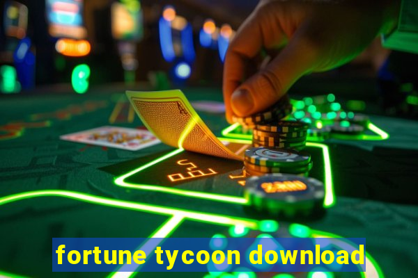 fortune tycoon download