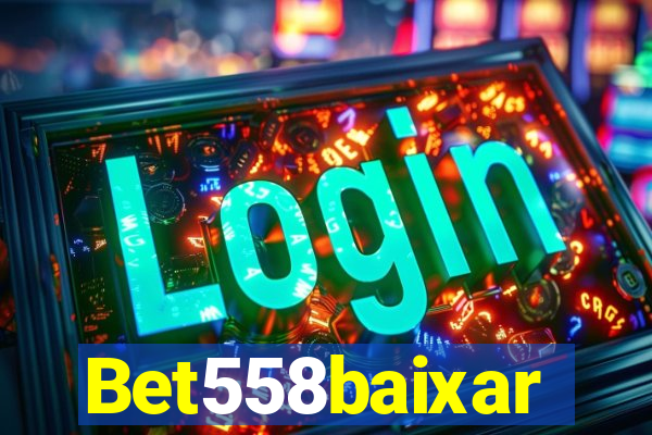 Bet558baixar