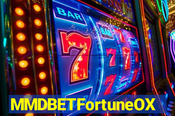 MMDBETFortuneOX