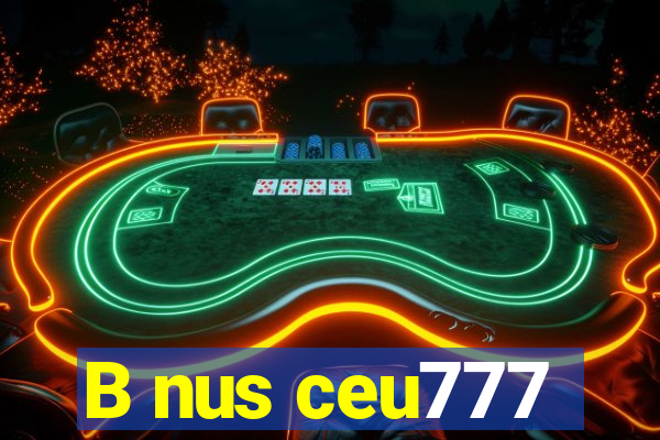 B nus ceu777