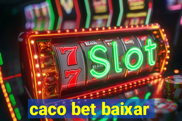 caco bet baixar