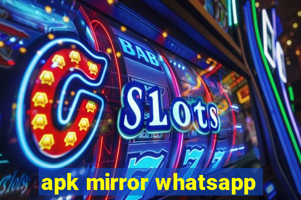 apk mirror whatsapp