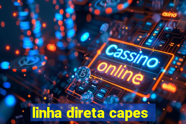 linha direta capes