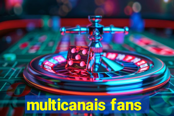 multicanais fans