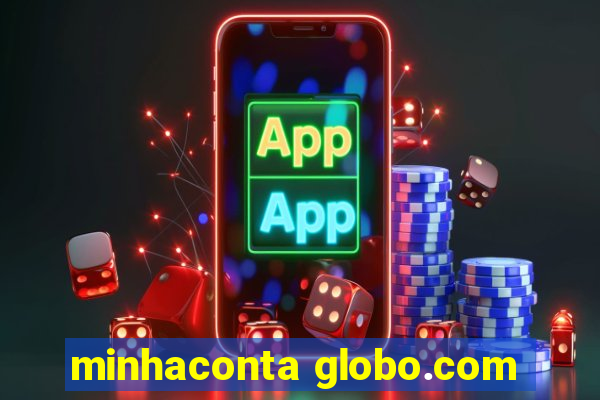 minhaconta globo.com