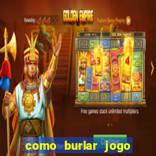 como burlar jogo do tigre