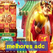 melhores adc