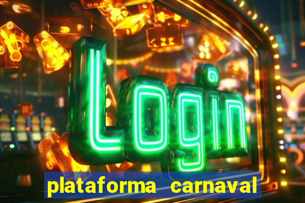 plataforma carnaval de ouro