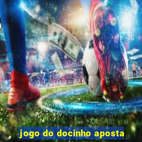 jogo do docinho aposta