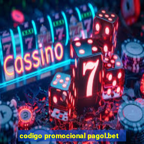 codigo promocional pagol.bet