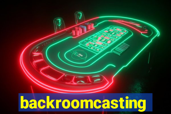 backroomcasting