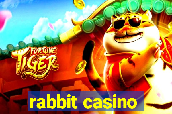 rabbit casino