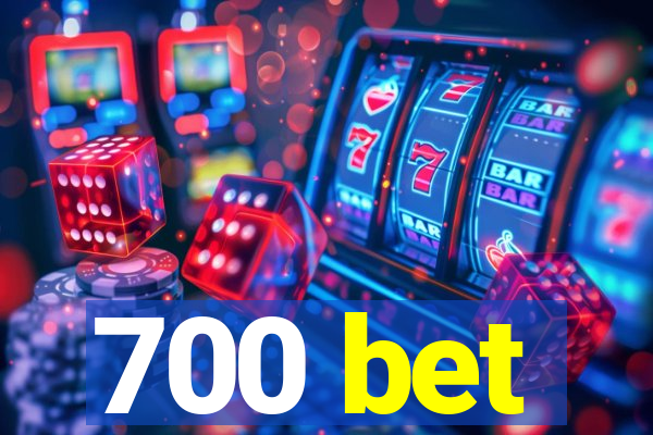 700 bet