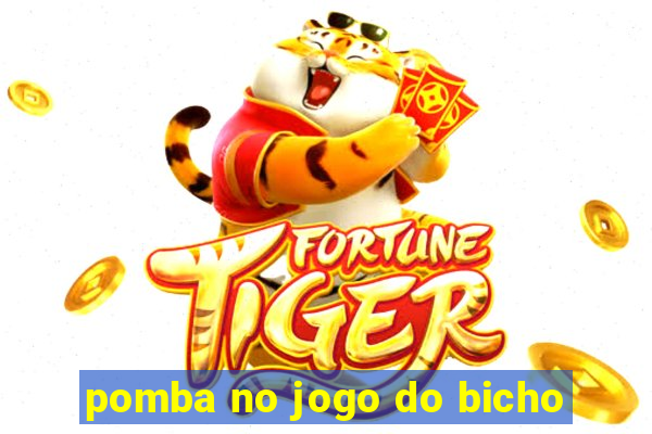 pomba no jogo do bicho