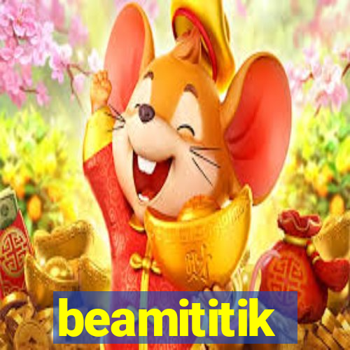 beamititik