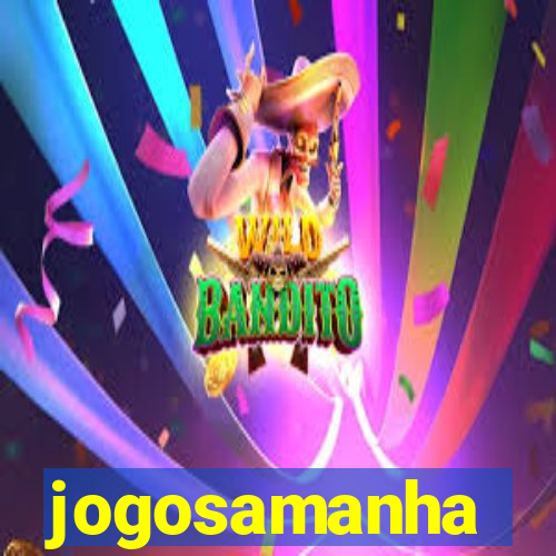 jogosamanha