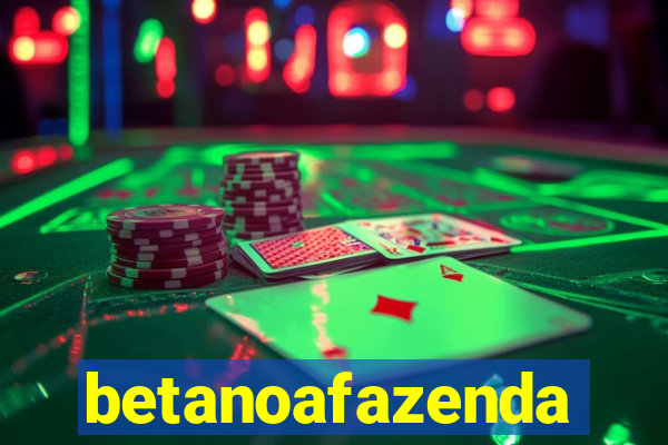 betanoafazenda