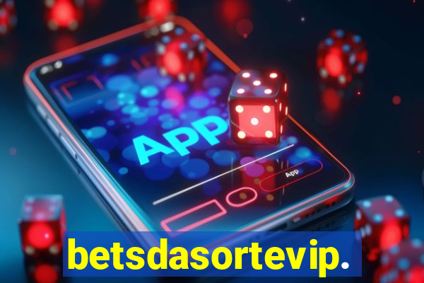 betsdasortevip.com