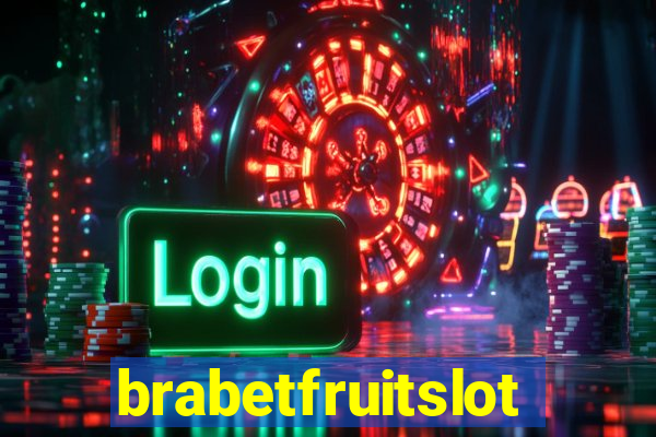 brabetfruitslot