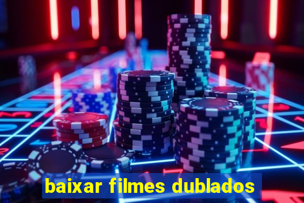 baixar filmes dublados