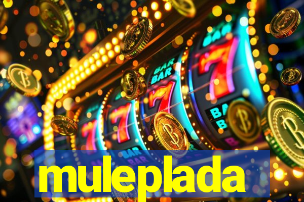 muleplada