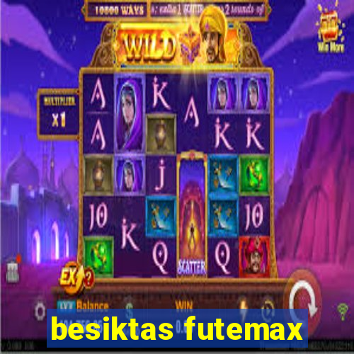 besiktas futemax