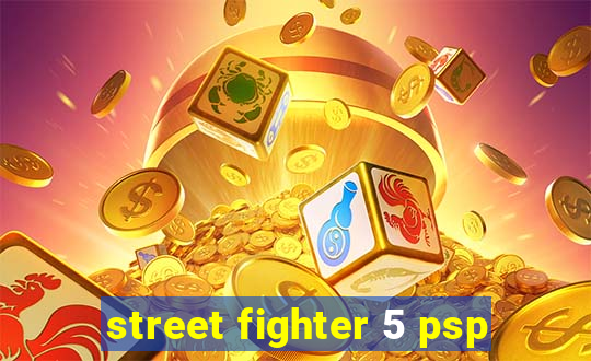 street fighter 5 psp