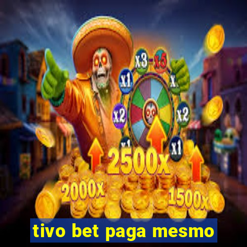 tivo bet paga mesmo