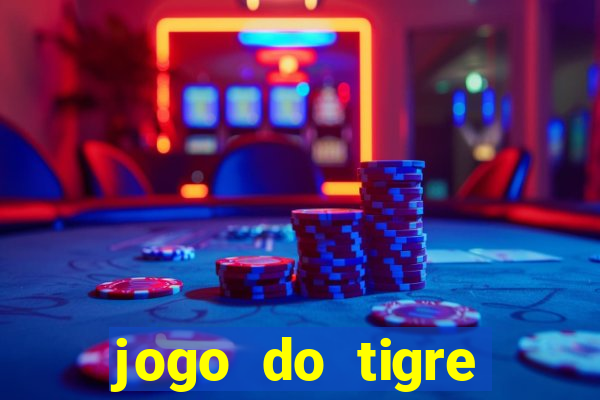 jogo do tigre gratis teste