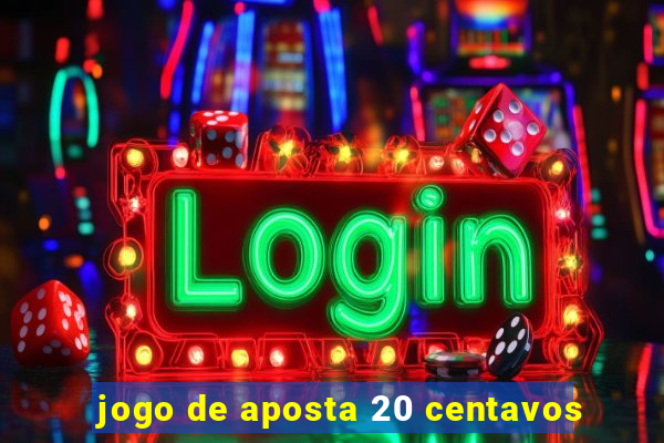 jogo de aposta 20 centavos