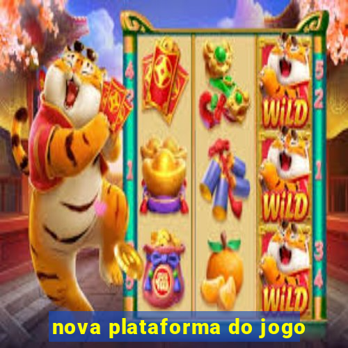 nova plataforma do jogo