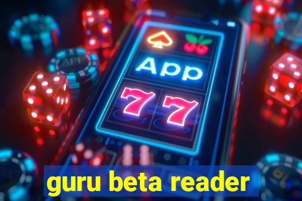 guru beta reader