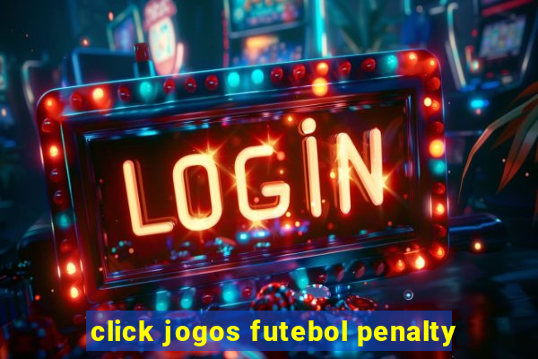 click jogos futebol penalty