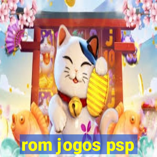 rom jogos psp