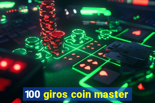 100 giros coin master