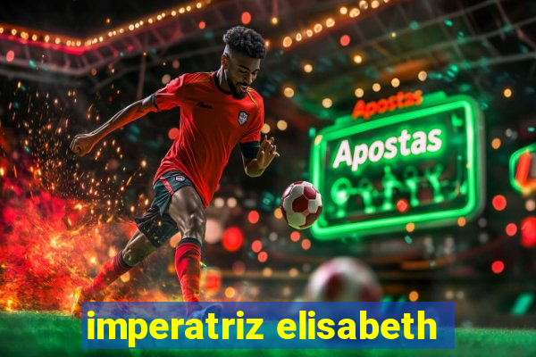 imperatriz elisabeth