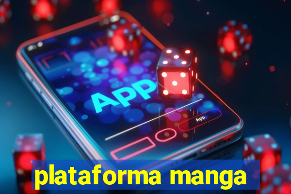 plataforma manga