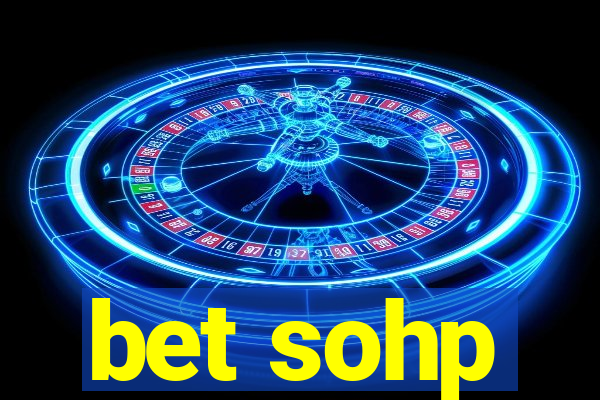 bet sohp