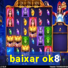 baixar ok8