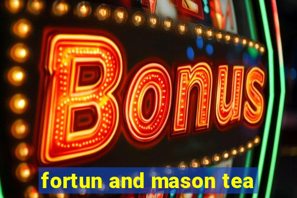 fortun and mason tea